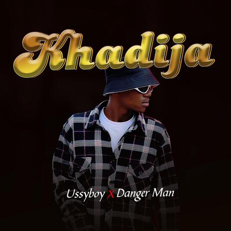 Khadija ft. Dangerman | Boomplay Music