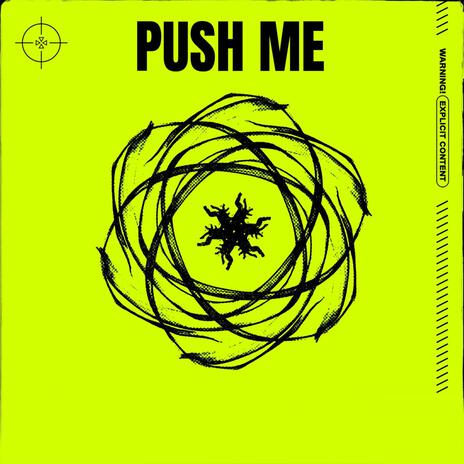 PUSH ME | Boomplay Music