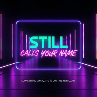 Still calls your name