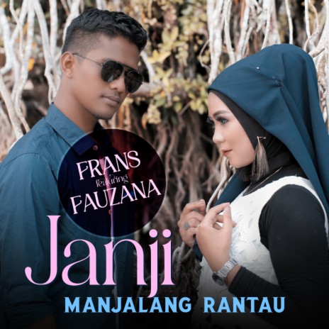 Janji Manjalang Rantau ft. Fauzana | Boomplay Music