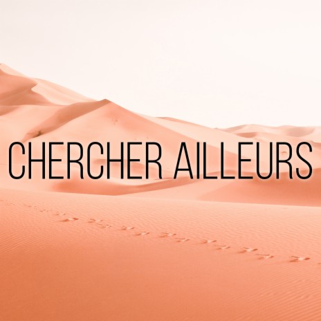 Chercher ailleurs | Boomplay Music