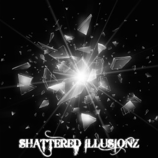 Shattered Illusionz