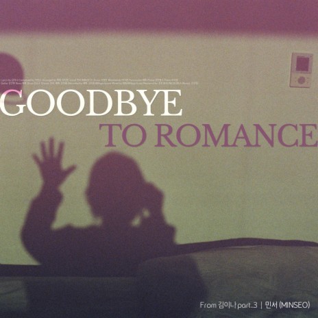 Goodbye To Romance (MINSEO X Kim Eana Project) | Boomplay Music