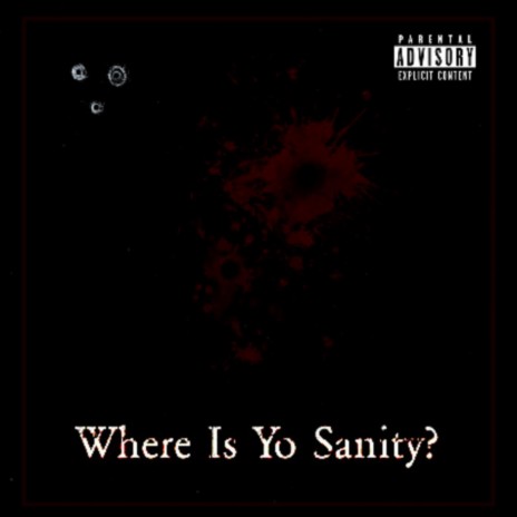 Where Is Yo Sanity? | Boomplay Music