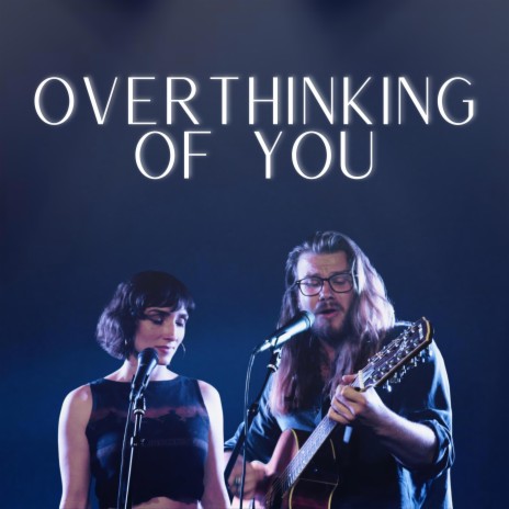 Overthinking of You (Live from QSC TouchMix Sessions) ft. Crosev | Boomplay Music