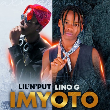 Imyoto ft. Lino G | Boomplay Music