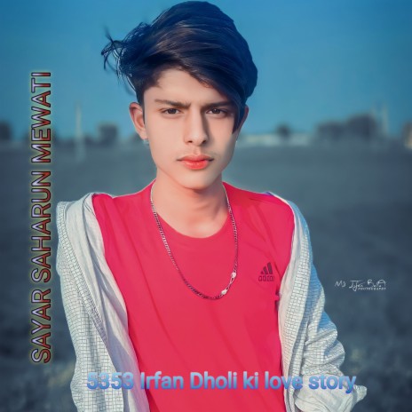 5353 Irfan Dholi Ki Love Story