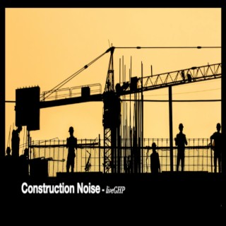 Construction Noise