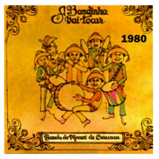 A BANDINHA VAI TOCAR - 1980