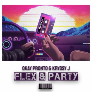 FLEX & PARTY ft. Kryssy J lyrics | Boomplay Music