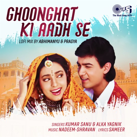 Ghoonghat Ki Aadh Se (Lofi Mix) ft. Alka Yagnik | Boomplay Music