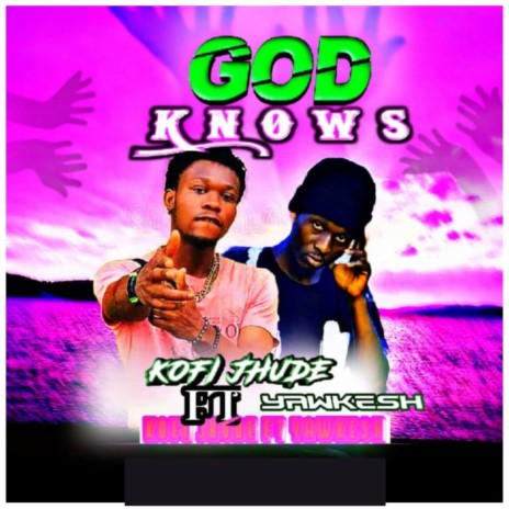 God Knows ft. Yawkesh | Boomplay Music