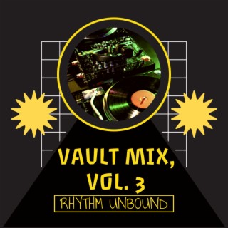 Vault Mix, Vol. 3 |Rhythm Unbound|