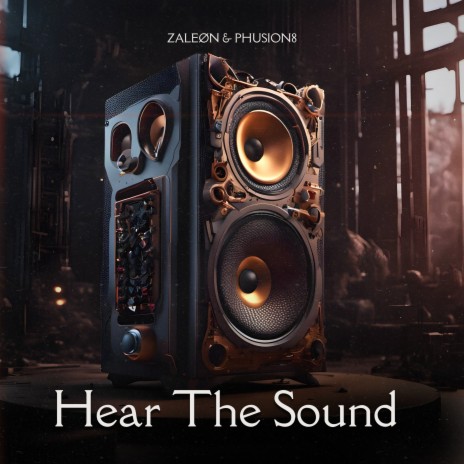 Hear the Sound ft. Phusion8 | Boomplay Music