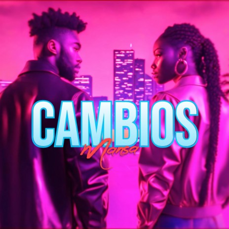 Cambios | Boomplay Music