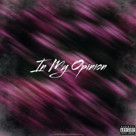 In My Opinion ft. Peter Anguria | Boomplay Music