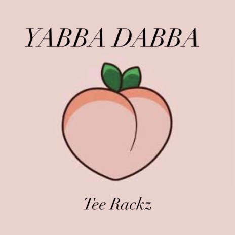 Yabba Dabba (my lowend bitch) | Boomplay Music