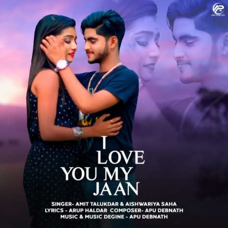 I Love You My Jaan ft. Aishwariya Saha | Boomplay Music