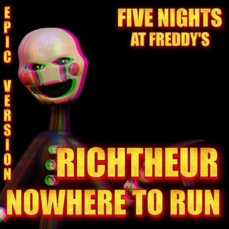 Five Nights at Freddy's: Nowhere to Run (Epic Version) | Boomplay Music