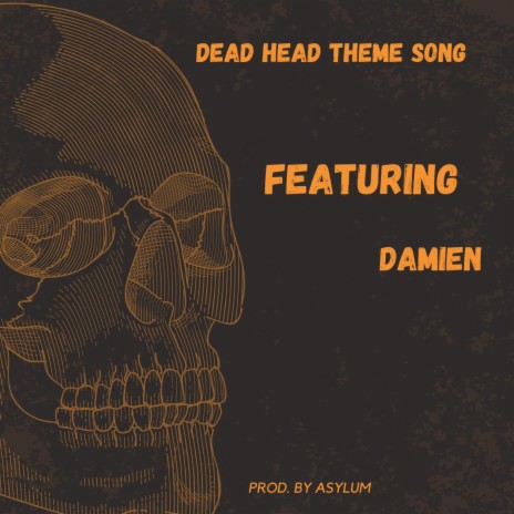 Dead Head Theme Song | Boomplay Music