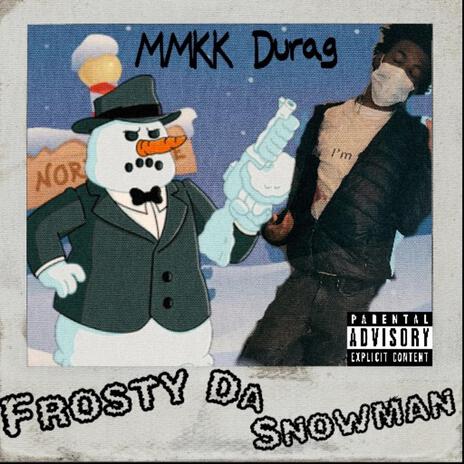 Frosty da snowman | Boomplay Music