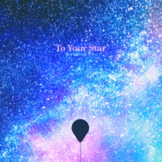 To Your Star | Boomplay Music