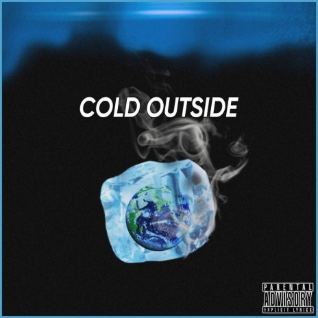 Cold Outside | Boomplay Music