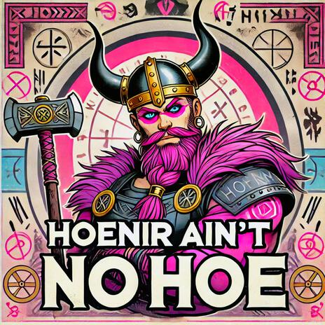 Hoenir Ain't No Hoe | Boomplay Music