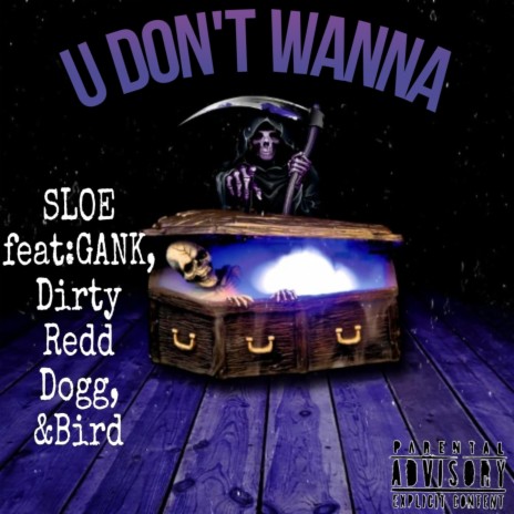 U Don't Wanna ft. GANK, Bird & Dirty Redd Dogg | Boomplay Music