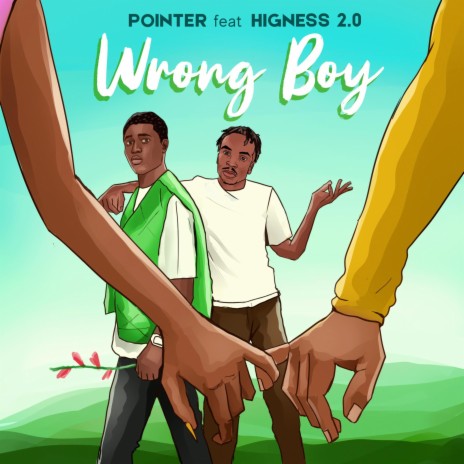 Wrong boy ft. Highness 2.0 | Boomplay Music