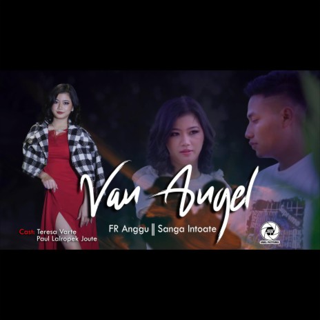 Van Angel ft. Fr Anggu & Sanga Intoate