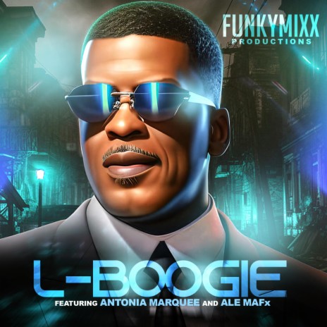 L-Boogie ft. Antonia Marquee & ALE MAFx | Boomplay Music