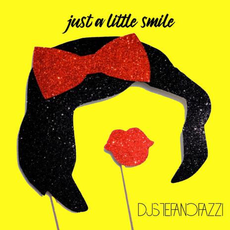 just a little smile | Boomplay Music