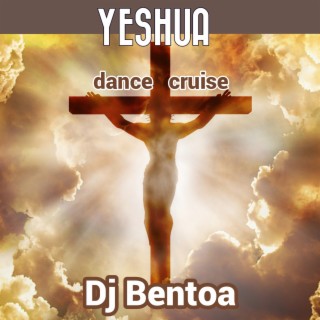YESHUA (dance cruise) lyrics | Boomplay Music