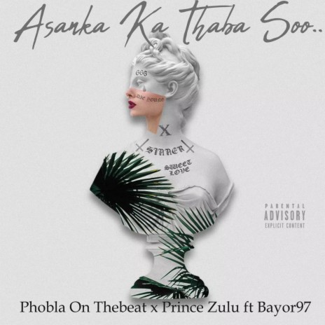 Asanka Ka Thaba Soh Hala Hitt ft. Prince Zulu & Bayor97