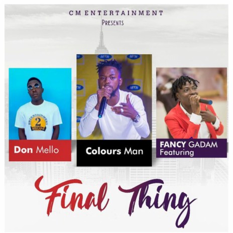 Final Thing ft. Fancy Gadam & Don Mello