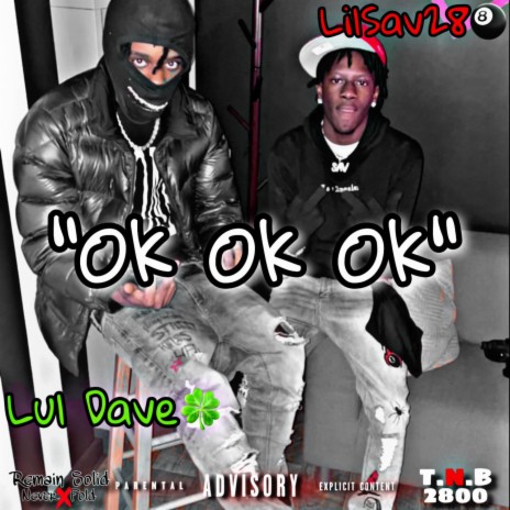 Ok Ok Ok ft. Lul Dave | Boomplay Music