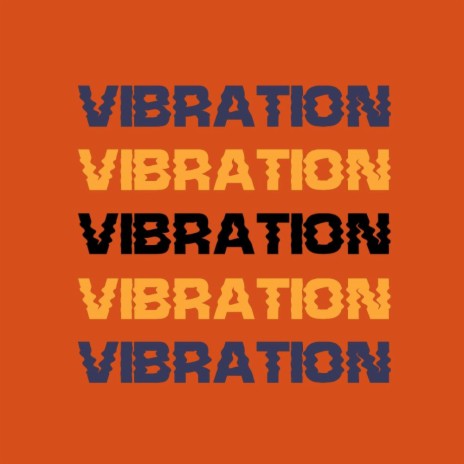 Vibration | Boomplay Music