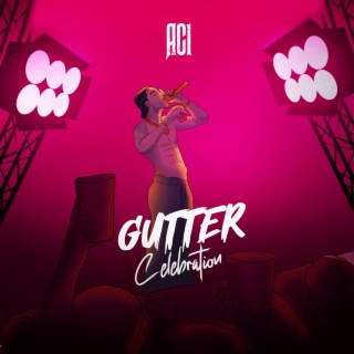 Gutter Celebration lyrics | Boomplay Music