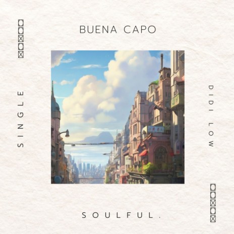 Buena Capo ft. Soulful.
