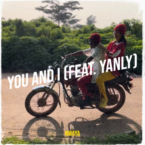 You and I ft. Yanly | Boomplay Music