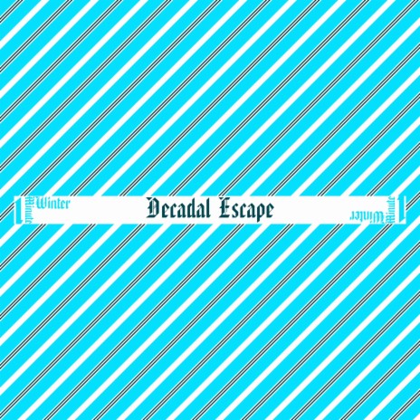 Decadal Escape | Boomplay Music