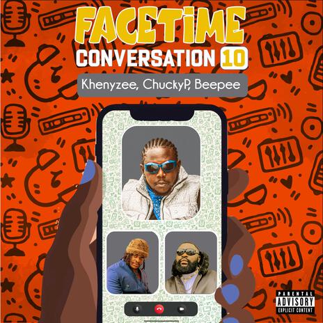 Facetime Conversation 10 ft. Chucky P & Beepee | Boomplay Music