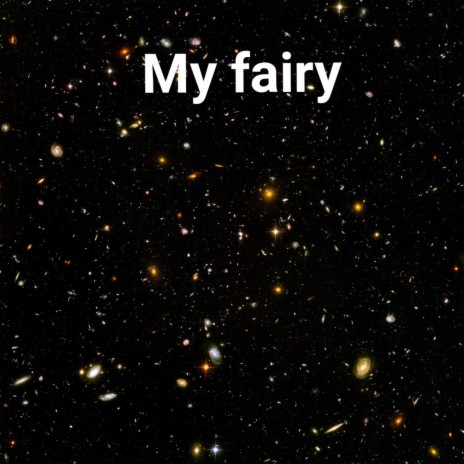 My Fairy | Boomplay Music