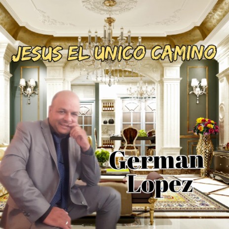 JESUS EL UNICO CAMINO | Boomplay Music