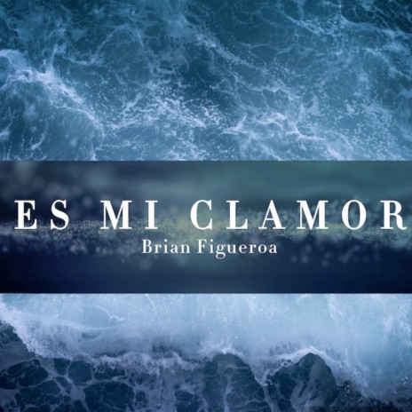 Es mi clamor | Boomplay Music