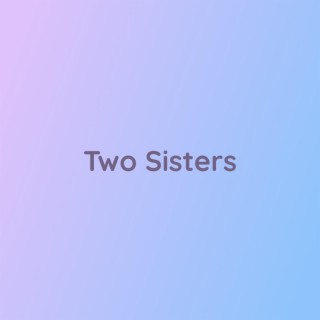 Two Sisters