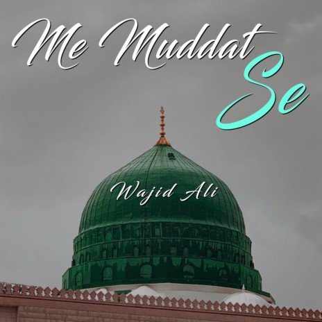 Me Muddat Se | Boomplay Music