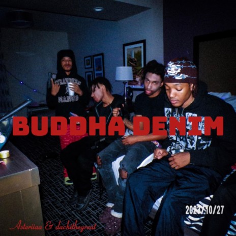 Buddha Denim ft. dachithegreat | Boomplay Music