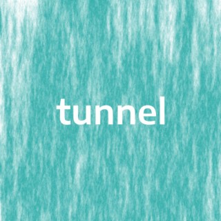 tunnel